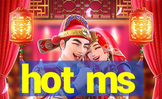 hot ms